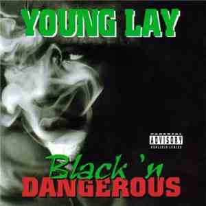 Young Lay - Black 'N Dangerous