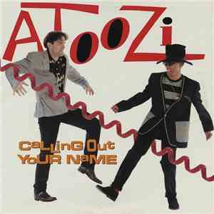 Atoozi - Calling Out Your Name