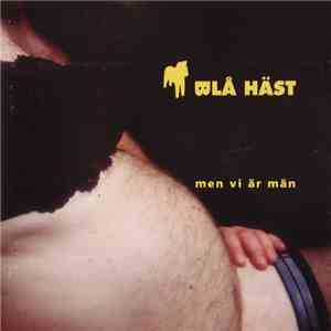 Blå Häst - Men Vi Är Män