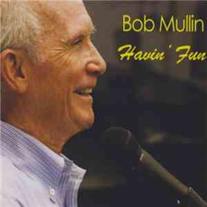 Bob Mullin - Havin' Fun
