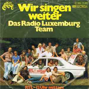 Das Radio Luxemburg Team - Wir Singen Weiter