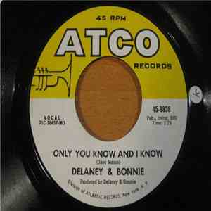 Delaney & Bonnie - Only You Know And I Know