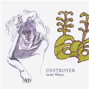 Destroyer  - Your Blues