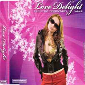 Elektra Forward - Love Delight