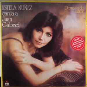 Estela Nuñez - Demasiado Amor  - Canta A Juan Gabriel