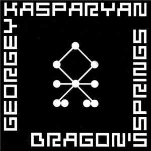 Georgey Kasparyan - The Dragon's Springs