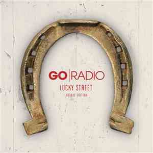 Go Radio - Lucky Street