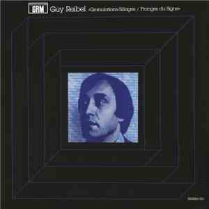 Guy Reibel - Granulations-Sillages / Franges Du Signe