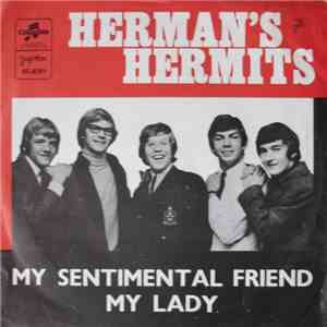 Herman's Hermits - My Sentimental Friend  /  My Lady