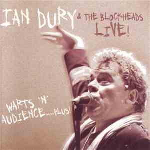 Ian Dury & The Blockheads - Live! Warts 'N' Audience....Plus!