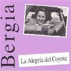 Javier Bergia - La Alegría Del Coyote