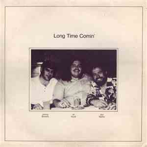 Jimmy Bowers, Del Bailey, Al Noyd - Long Time Comin'