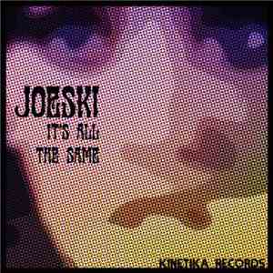 Joeski - It's All The Same