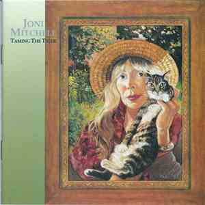 Joni Mitchell - Taming The Tiger