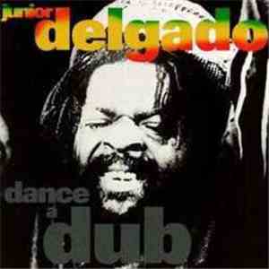 Junior Delgado - Dance A Dub