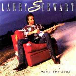 Larry Stewart - Down The Road