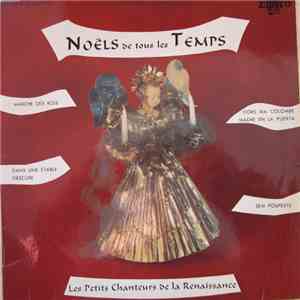 Les Petits Chanteurs De La Renaissance - Noëls De Tous Les Temps