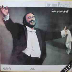 Luciano Pavarotti - In Concert