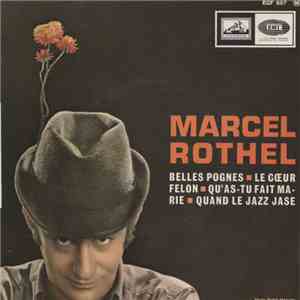 Marcel Rothel - Belles Pognes