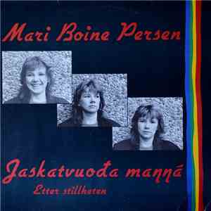 Mari Boine Persen - Jaskatvuođa Maŋŋá (Etter Stillheten)