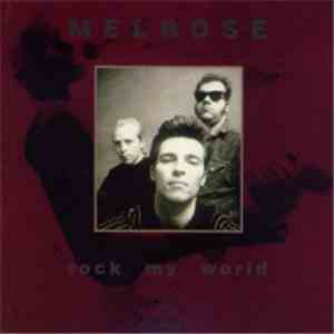 Melrose - Rock My World