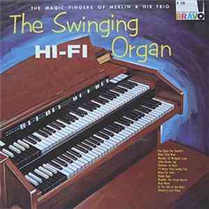 Merlin & His Trio - The Swinging Hi-Fi Organ