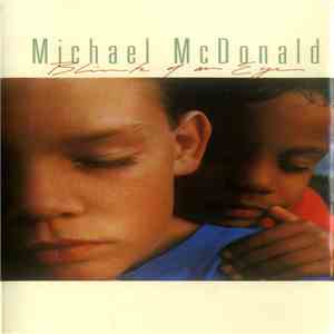 Michael McDonald - Blink Of An Eye