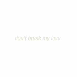 Nicolas Jaar - Don't Break My Love