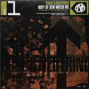 Oxide & Neutrino - Nuff Of Dem Watch Me