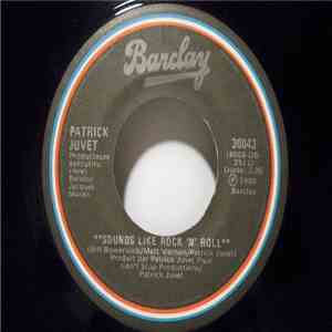 Patrick Juvet - Sounds Like Rock 'N' Roll / On With The Show