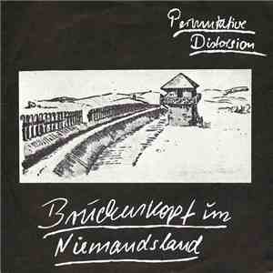 Permutative Distorsion - Brückenkopf Im Niemandsland