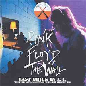 Pink Floyd - Last Brick In L.A.