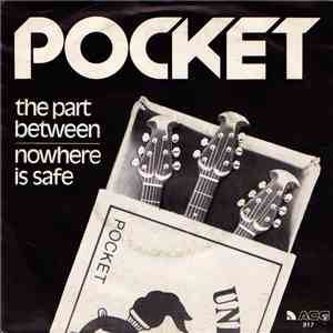 Pocket - The Part Between / Nowhere is Safe