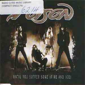 Poison  - Until You Suffer Some (Fire And Ice)