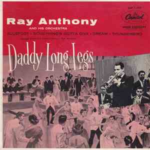 Ray Anthony And His Orchestra - Daddy Long Legs