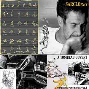 Sarcloret - À Tombeau Ouvert Chansons Posthumes Vol.1
