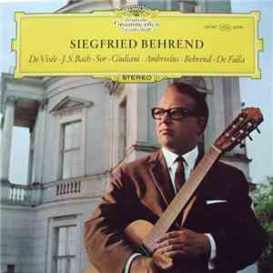 Siegfried Behrend - De Visée • J. S. Bach • Sor • Giuliani • Ambrosius • Be ...