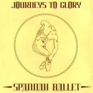 Spandau Ballet - Journeys To Glory