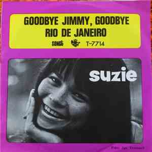 Suzie  - Goodbye Jimmy, Goodbye / Rio De Janeiro