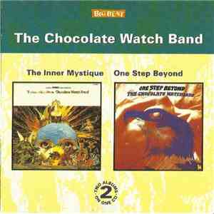 The Chocolate Watchband - The Inner Mystique / One Step Beyond