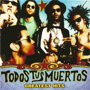 Todos Tus Muertos - Greatest Hits