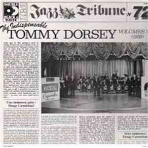 Tommy Dorsey - The Indispensable Tommy Dorsey Volumes 7/8 