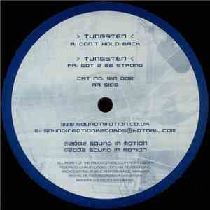 Tungsten  - Don't Hold Back / Got 2 Be Strong