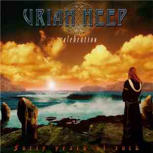 Uriah Heep - Celebration - Forty Years Of Rock