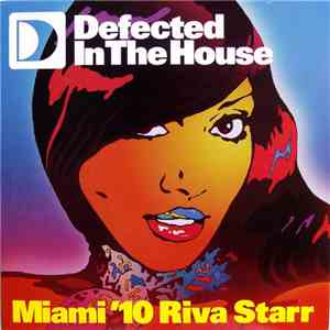 Various - Defected In The House (Miami '10 Riva Starr)