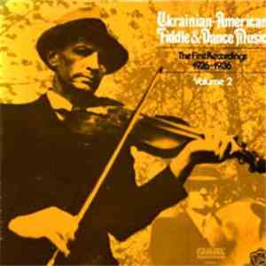 Various - Ukrainian American Fiddle And Dance Music; First Recordings 1926  ...