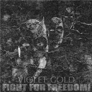 Violet Cold - Fight For Freedom!