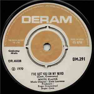 White Plains - I've Got You On My Mind / Today I Killed A Man I Didn't Know