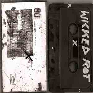 Wicked Rot - There Is A Stale Smell
