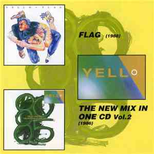 Yello - Flag / The New Mix In One CD Vol.2